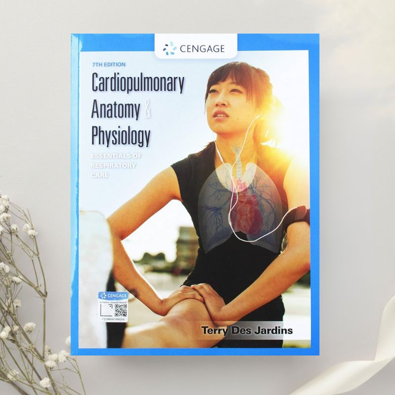 Cardiopulmonary Anatomy & Physiology Essentials of Respiratory Care 7th Edition by Terry Des Jardins (2019)