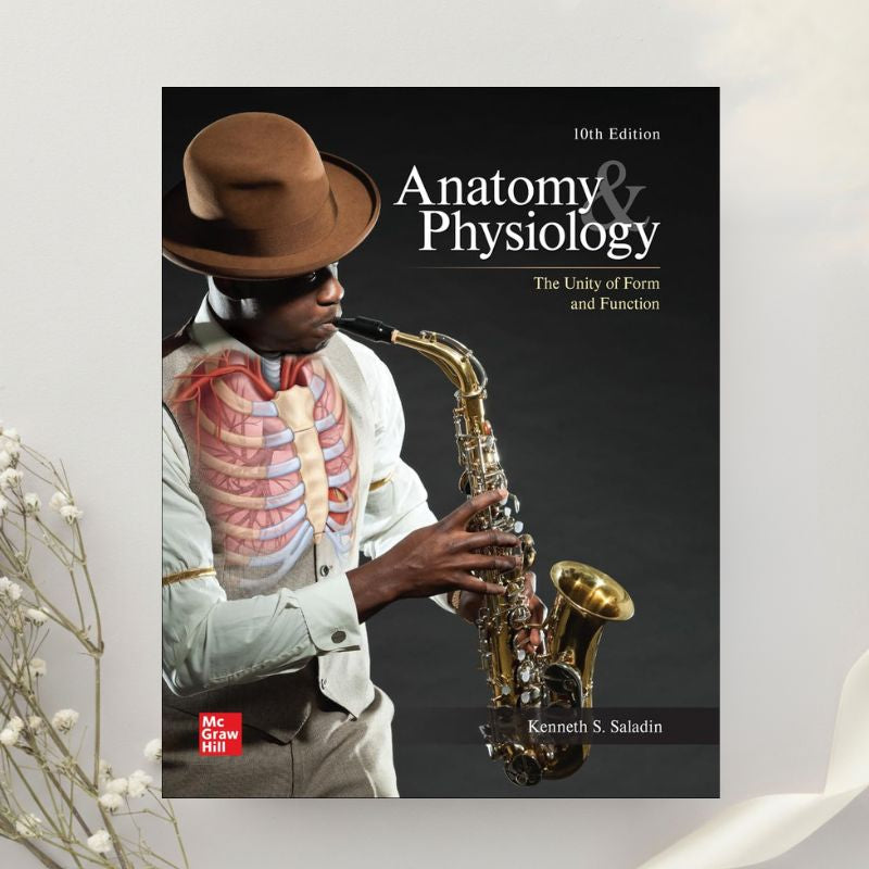 Anatomy & Physiology The Unity of Form and Function 10th Edition by Kenneth Saladin (2023)