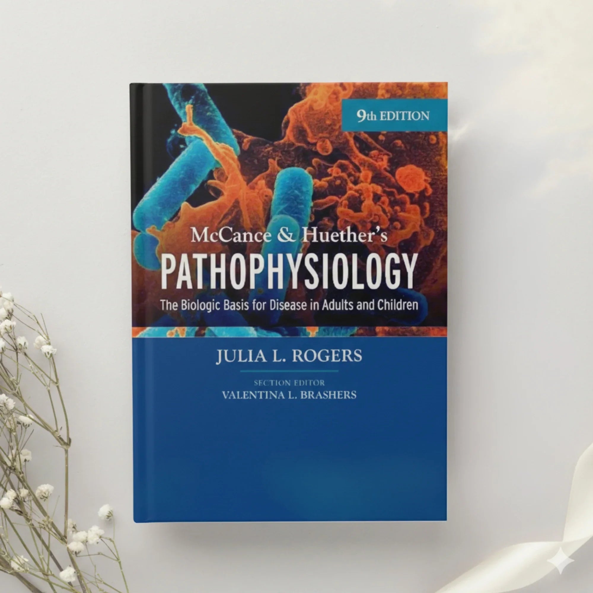 McCance & Huether's Pathophysiology The Biologic Basis for Disease in Adults and Children 9th Edition