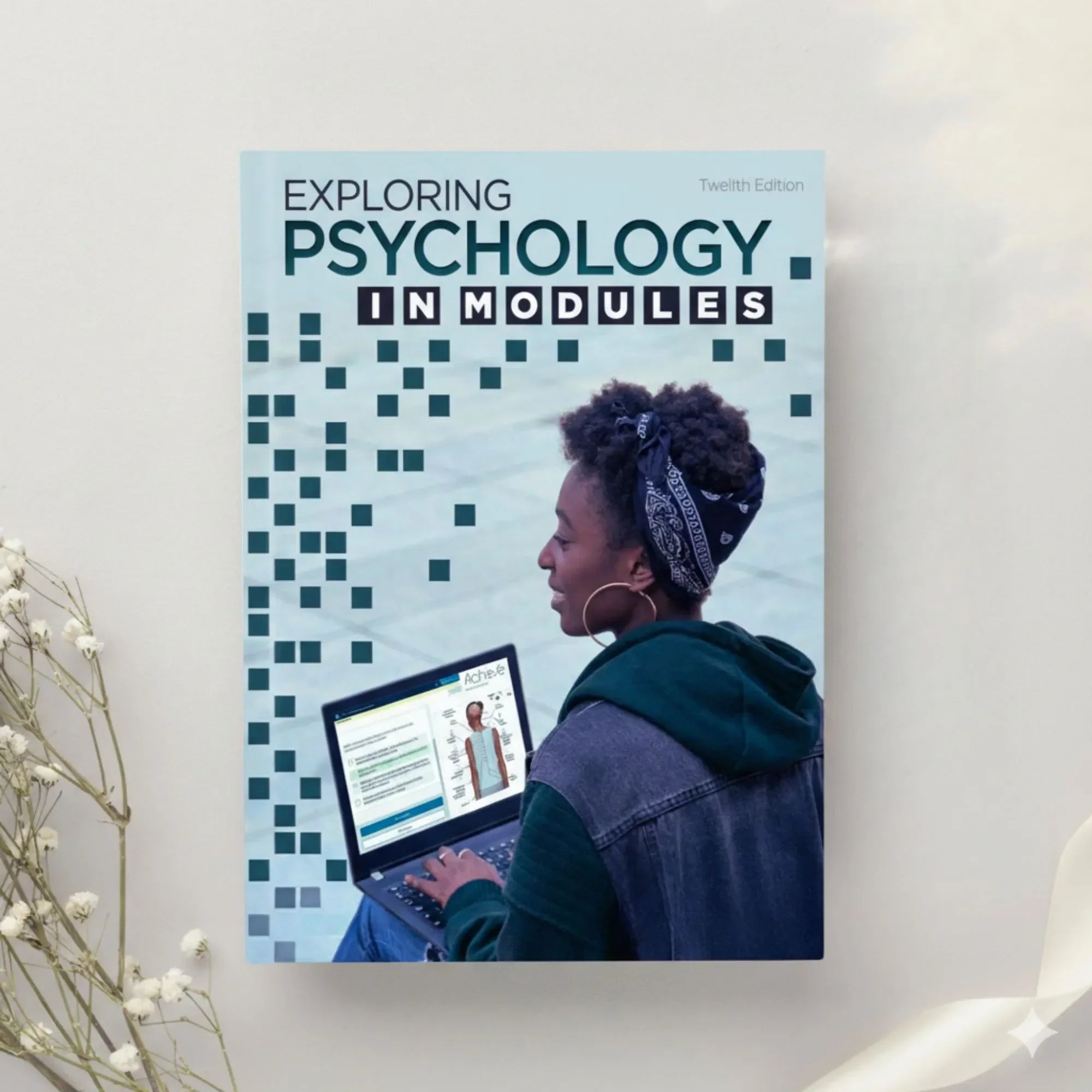 Exploring Psychology in Modules - Twelfth Edition by David Myers & C. Nathan DeWall (2021)