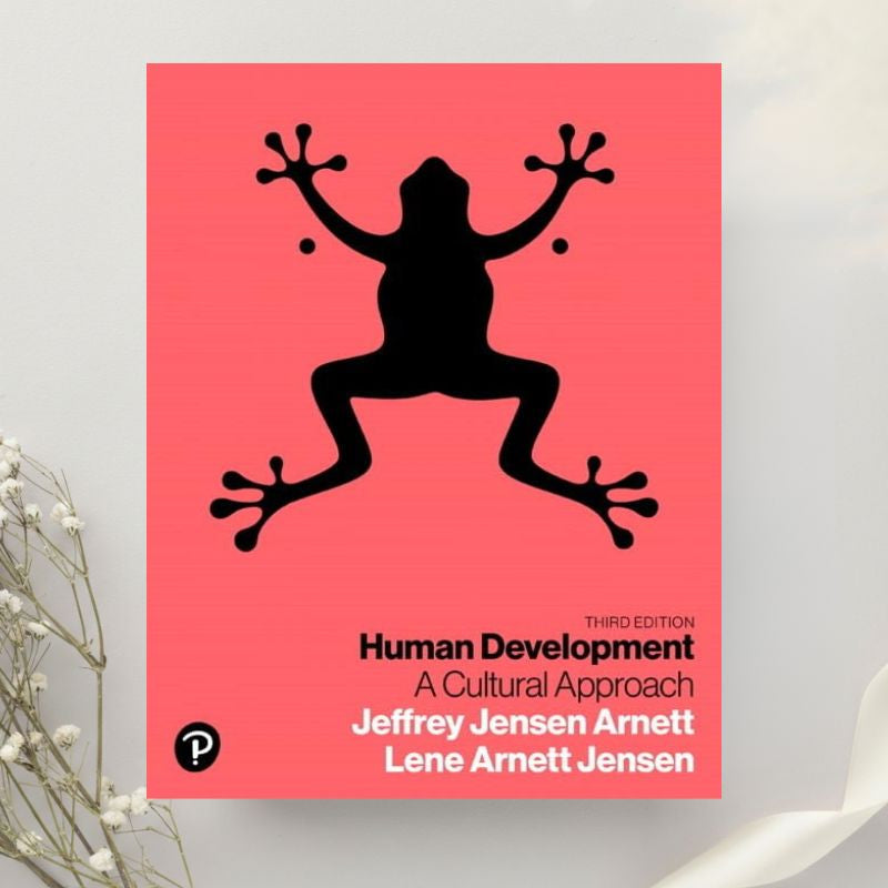 Human Development A Cultural Approach 3rd Edition by Jeffrey Jensen Arnett & Lene Jensen (2018)