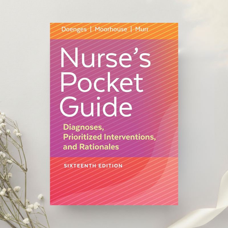 Nurse's Pocket Guide Diagnoses, Prioritized Interventions, and Rationales 16th Edition by Doenges, Moorhouse & Murr (2022)